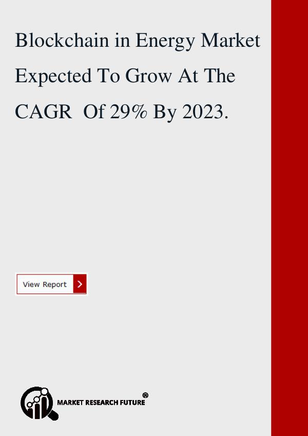 Blockchain in Energy Market Expected CAGR 29%.