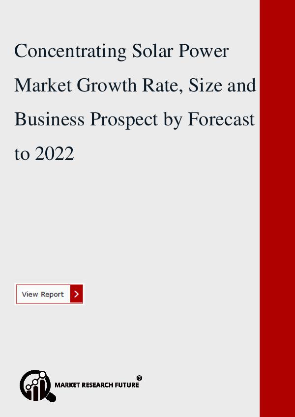 Market research Future Concentrating Solar Power Market Growth Rate, Size