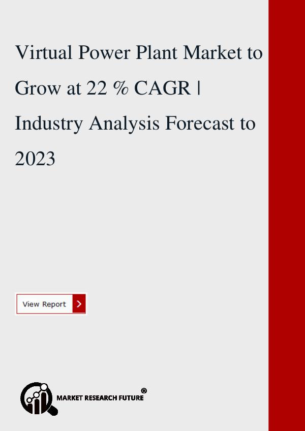 Virtual Power Plant Market to Grow at 22 % CAGR .