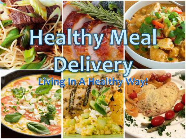 Healthy Meal Delivery - Living In A Healthy Way