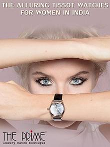 The Alluring Tissot Watches for Women in India (