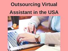 Outsourcing Virtual Assistant in the USA