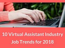 10 virtual assistant industry job trends for 2018