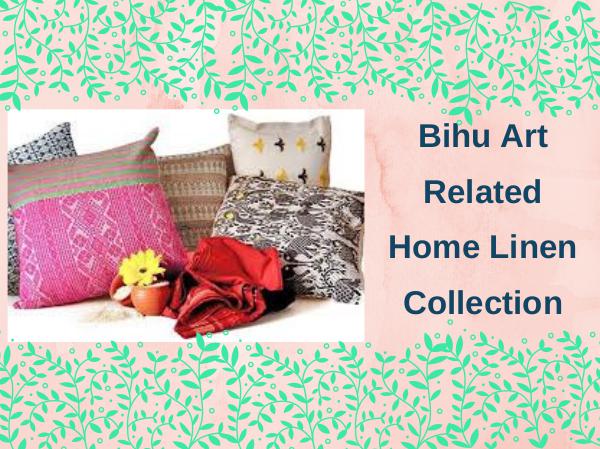 Bihu art related home linen collection Bihu art related home linen collection