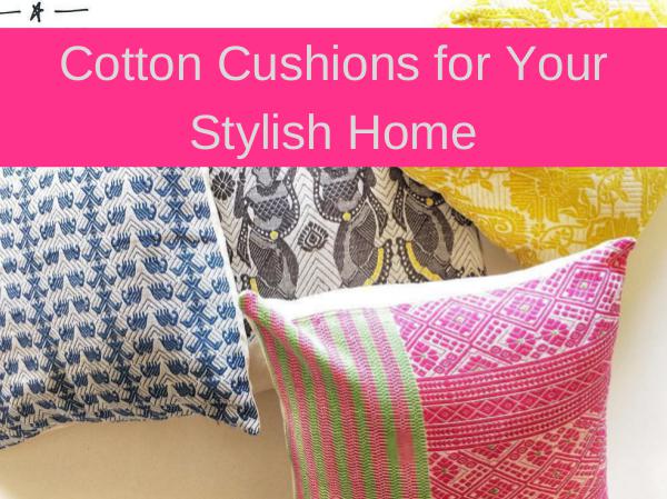 Cotton Cushions for Your Stylish Home Cotton Cushions for Your Stylish Home