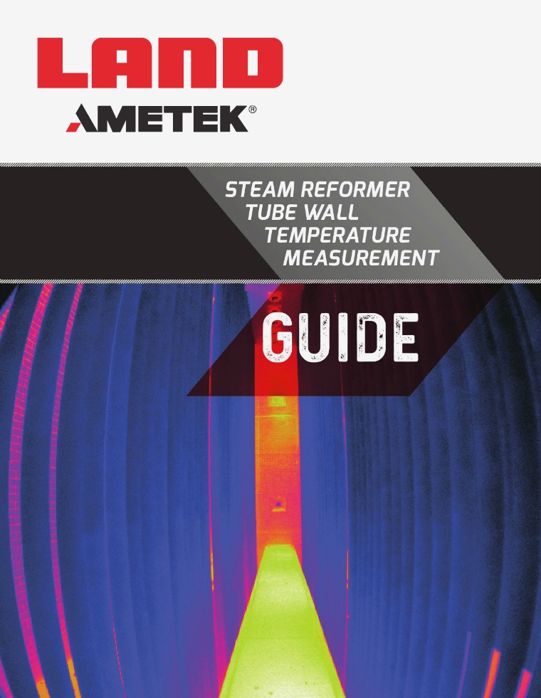 Steam Reformer Tube Wall Temperature Measurement Guide AMETEK_Land_Reformer_Tube_wall_temperature_Guide_R