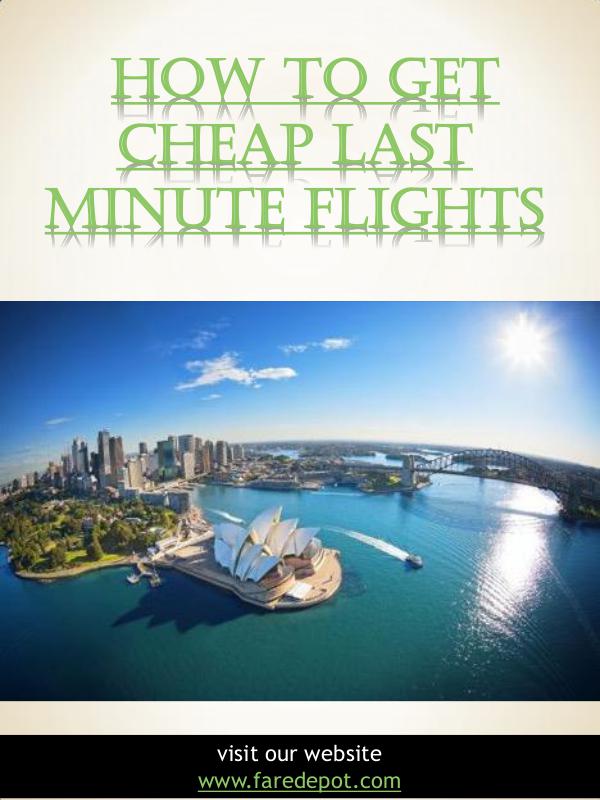 How To Get Cheap Last Minute Flights | Call Us  866-860-2929 | farede How To Get Cheap Last Minute Flights | Call Us  86