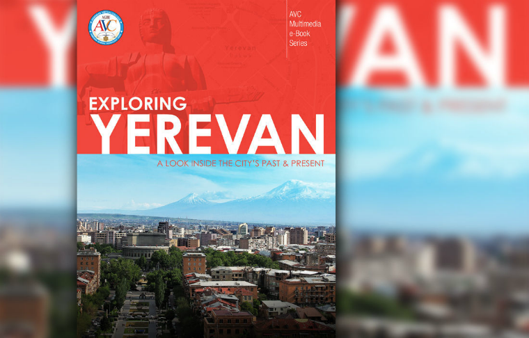 AVC Multimedia e-Book Series eBook#2: Exploring Yerevan A Look Inside the City