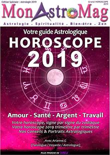 Grand HOROSCOPE 2019 & Guide ASTROLOGIQUE
