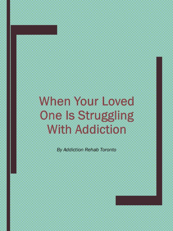 When Your Loved One Is Struggling With Addiction