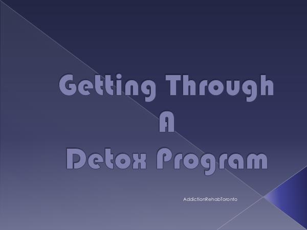 Getting Through a Detox Program