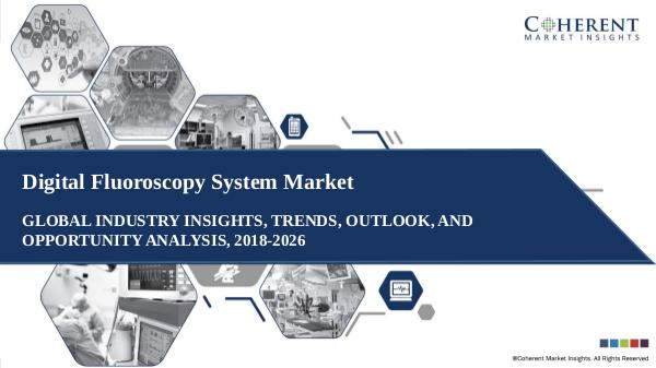 Medical Device Digital Fluoroscopy System Market 2019 Trends