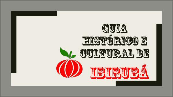 Catalogo Ibirubá GUIA-HISTÓRICO-E-CULTURAL-IBIRUBA final