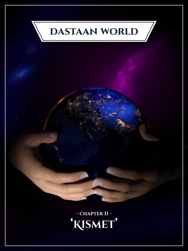 Dastaan World Chapter 11 - Kismet