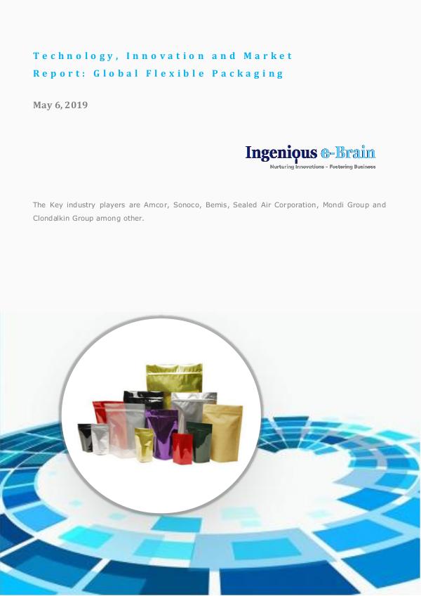 Global Flexible Packaging Technology Report Technology, Innovation and Market Report Global Fl