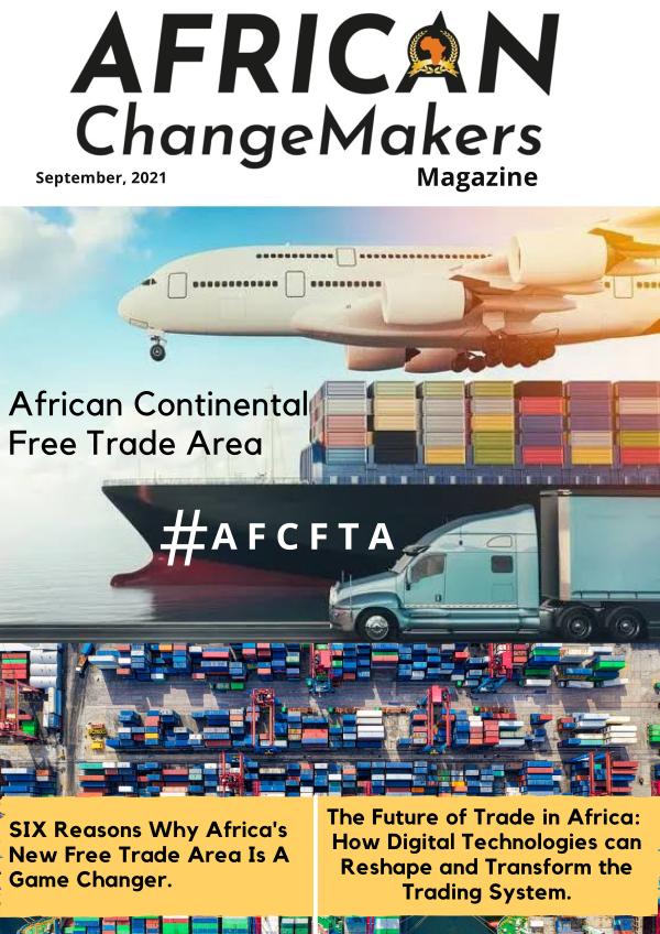 African ChangeMakers Magazine - #AfCFTA, 2021. Issue 3, Edition 3.