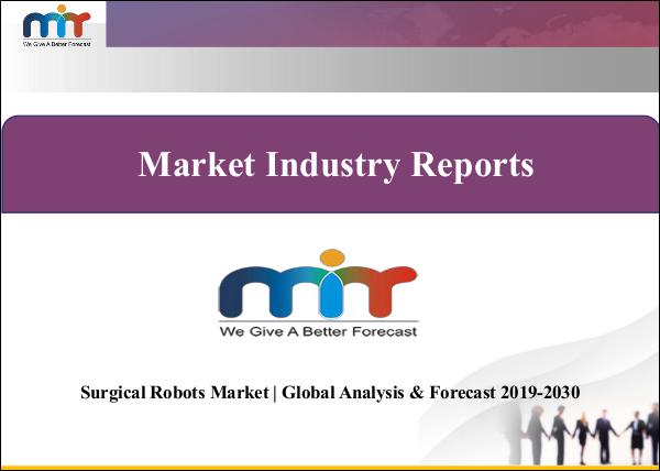 Surgical Robots Market | Global Analysis & Forecast 2019-2030 Surgical Robots