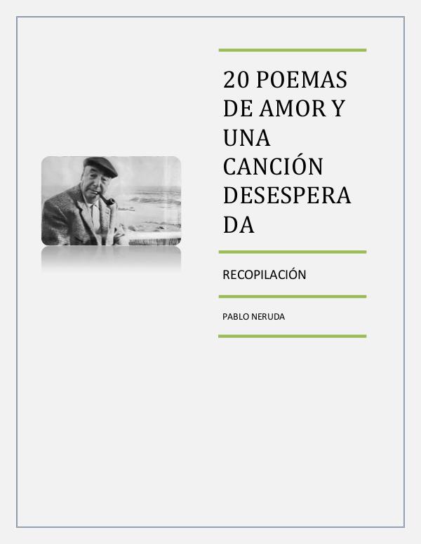 20 Poemas de Amor 20 POEMAS DE AMOR Y UNA CANCIÓN DESESPERADA