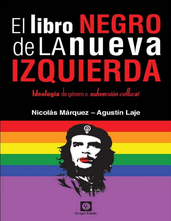 Agustin Laje y Nicolas Marquez - El Libro Negro de La Nueva Izquierda Agustin Laje y Nicolas Marquez - El Libro Negro de