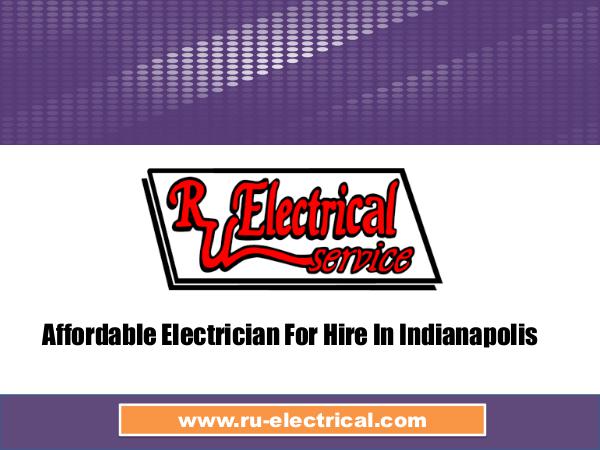 Affordable Electrician For Hire In Indianapolis Affordable Electrician For Hire In Indianapolis