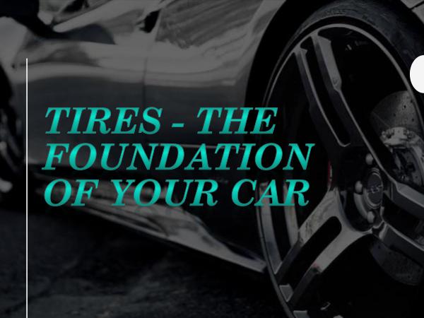 Tires - The Foundation Of Your Car