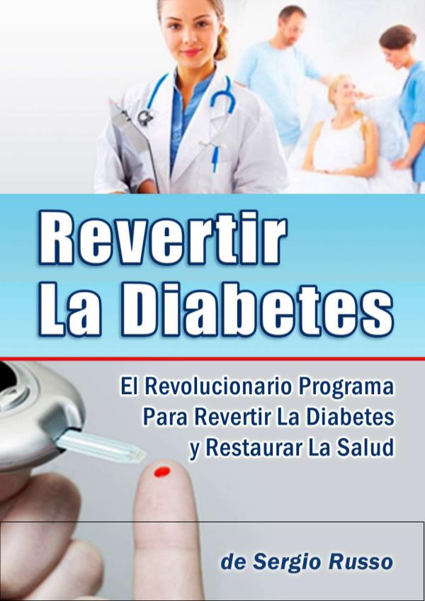 Sergio Russo: Revertir la Diabetes PDF / Libro Tipo 2 Gratis Completo Revertir la Diabetes Tipo 2