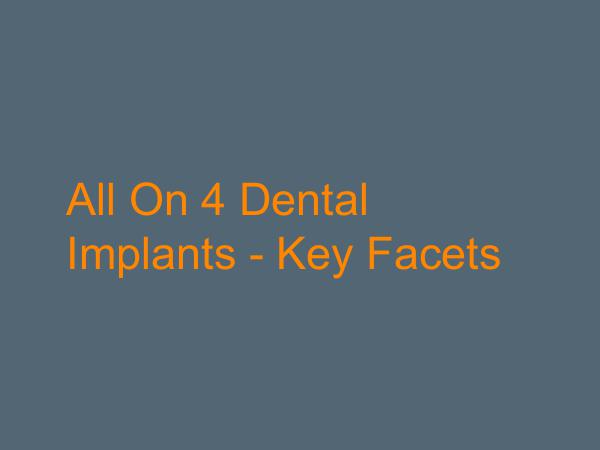 All On 4 Dental Implants - Key Facets