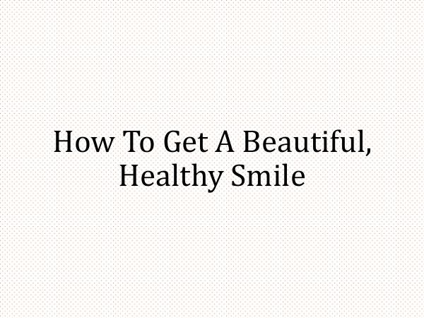 New Teeth in One Day Clinics How To Get A Beautiful, Healthy Smile