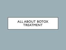 Botox Treatments and Many More