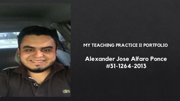 My teaching practice II portfolio Alexander Alfaro (Portfolio)