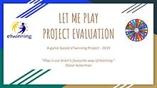 Let me Play | Evaluation