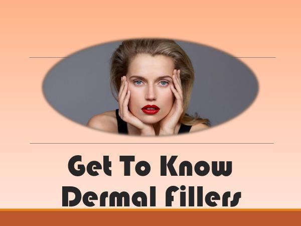 Get To Know Dermal Fillers