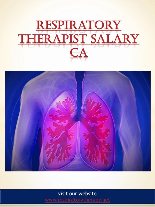 respiratory therapist salary Respiratory Therapist Salary Ca