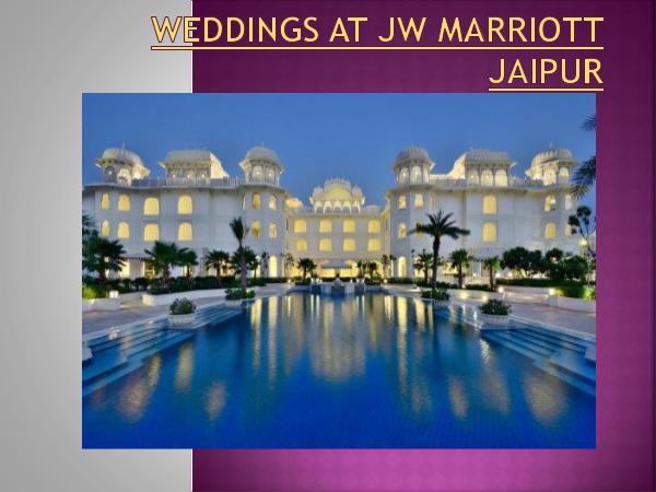 Weddings at JW Marriott Jaipur Weddings at JW Marriott Jaipur