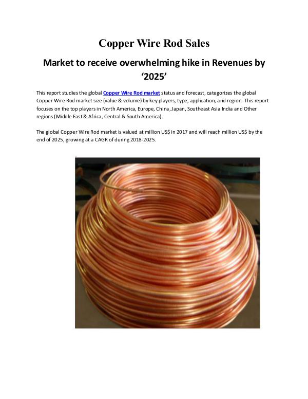 Copper Wire Rod Sales Market to receive overwhelming hike in 2025 Copper Wire Rod Sales Market Report 2018