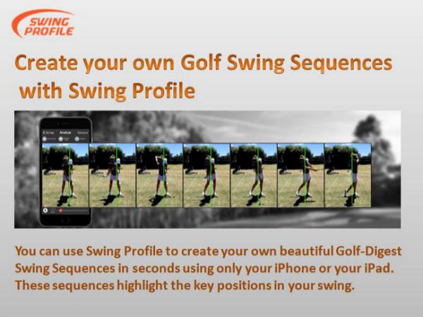 Create Your Golf Swing Sequences with Swing Profile App Create Your Golf Swing Sequences with Swing Profil