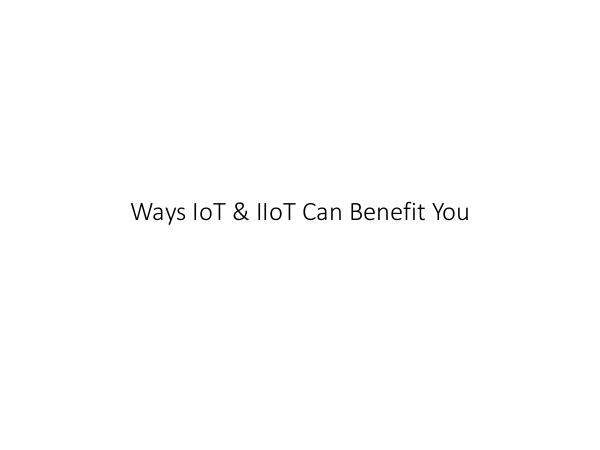 CAMCON Technologies Group Inc. Ways IoT & IIoT Can Benefit You