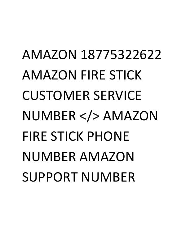 AMAZON 18775322622 AMAZON FIRE STICK CUSTOMER SERVICE NUMBER </> AMA AMAZON_18775322622_AMAZON_FIRE_STICK_CUSTOMER_SERV