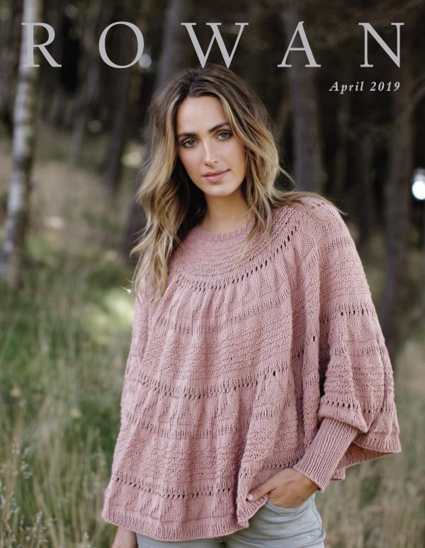 Rowan Yarns Digital Magazine Rowan Spring Summer Newsletter 2019