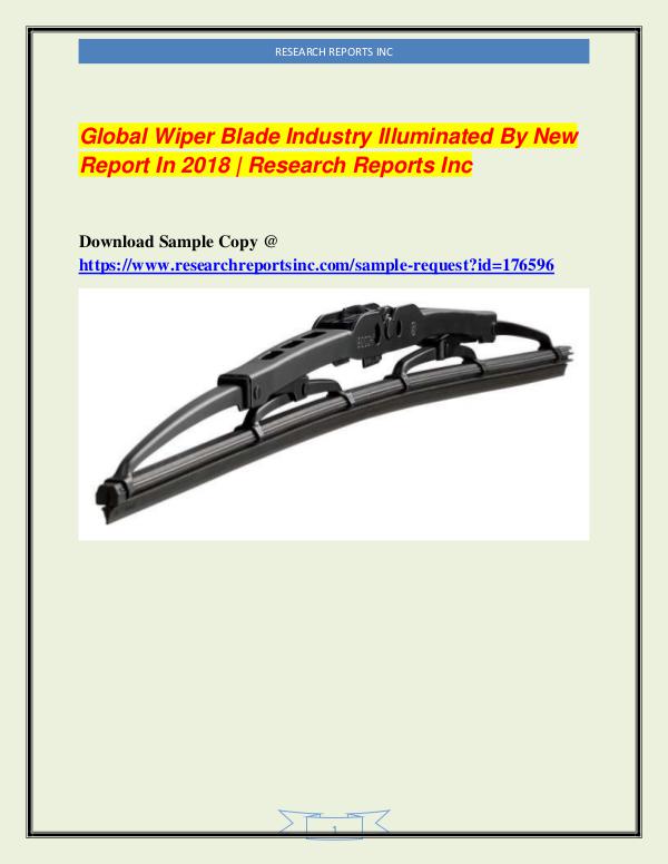 Automotive Industry Research Reports Global Wiper Blade Industry Illuminated By New Rep
