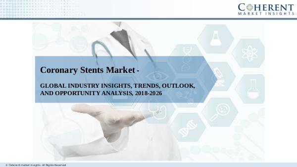 Medical Devices Industry Reports Coronary Stents Market