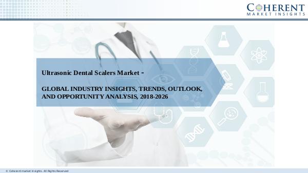 Medical Devices Industry Reports Ultrasonic Dental Scalers market