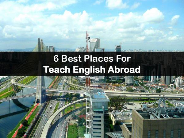 Teacher Training 6 Best Places for Teach English Abroad