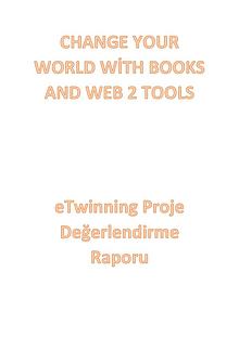 CHANGE YOUR WORLD WİTH BOOKS AND WEB2 TOOLS -PROJE DEĞERLENDİRME RAPO