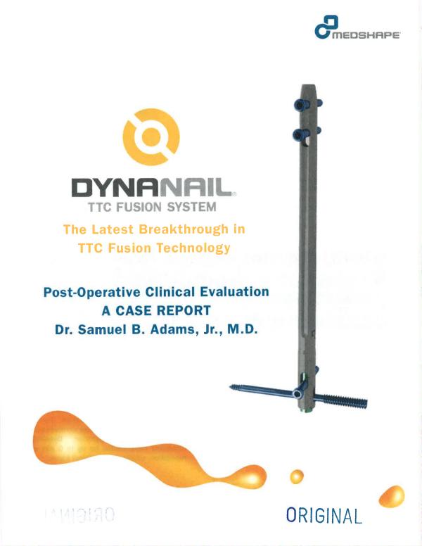 DynaNail® TTC Fusion System - Post-Operative Clinical Evaluation Case DynaNail® TTC Fusion System - Post-Operative Clini