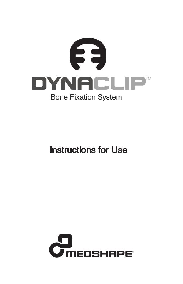 DynaClip® Bone Fixation System-  Instructions for Use | MedShape DynaClip® Bone Fixation System-  Instructions for