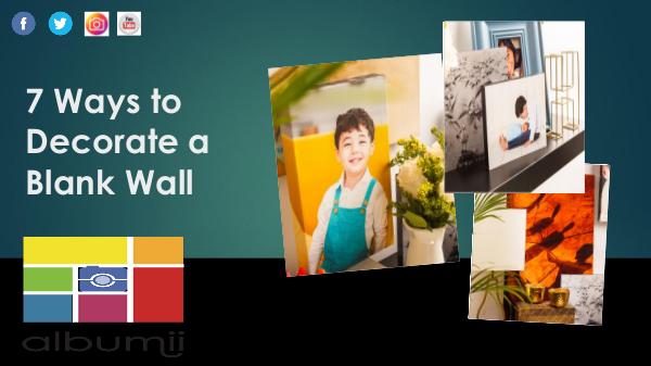 7 Ways to Decorate a Blank Wall 7 Ways to Decorate a Blank Wall