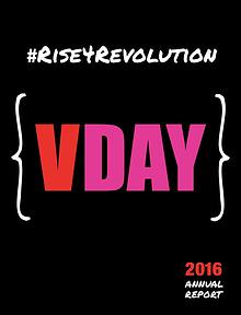 V-Day Annual Report 2016 - ONE BILLION RISING: RISE FOR REVOLUTION