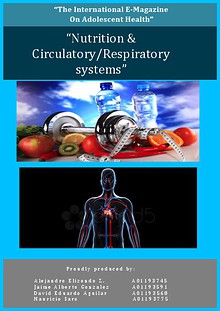 The International E-Magazine on Adolescent Health; Nutrition & your Circulatory & Respiratory Systems