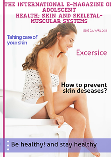 The international E-Magazine on adolescent health; Skin and skeletal-muscular system
